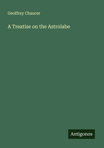 Geoffrey chaucer a treatise - chaucer,