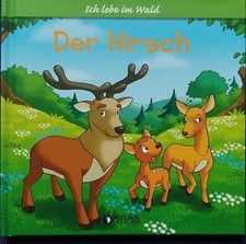 Ich Lebe Im Wald: Der Hirsch  für Vorschul- und Kindergartenkinder 