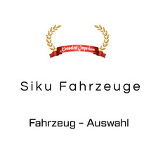 Siku Autos / Fahrzeuge / Modellautos  Auswahl