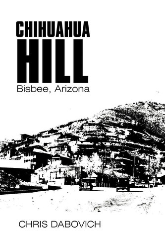 Chihuahua hill bisbee - hill, bisbee,