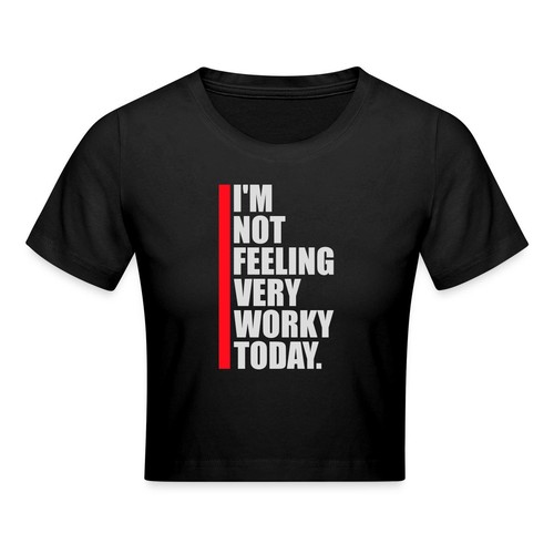 Not feeling very worky - i’m,