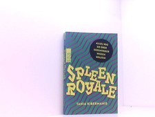 Spleen Royale: Alles, was Sie über Exzentriker wissen sollten alles, was Sie übe