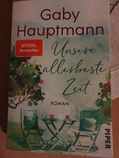 Unsere allerbeste Zeit von Gaby Hauptmann (2021, Taschenbuch)