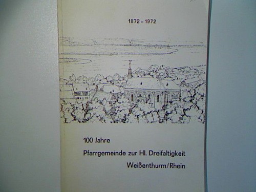 100 jahre pfarrgemeinde zur - jahre,