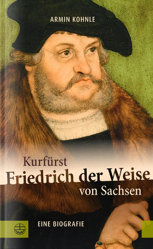 Kurfürst friedrich der weise - kurfürst,