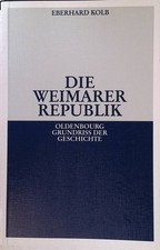 Die Weimarer Republik. (SIGNIERTES EXEMPLAR) Oldenbourg Grundriss der Geschichte