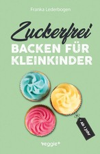 Zuckerfrei backen für