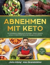 Abnehmen mit Keto: Die