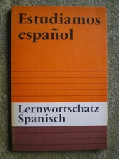 Lernwortschatz Spanisch - DDR Schulbuch - Estudiamos espanol