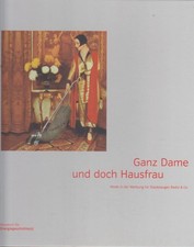 Ganz Dame und doch Hausfrau 