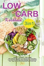 Low Carb Kochbuch 3in1: LEICHT