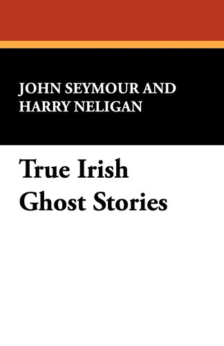True irish ghost stories - true,