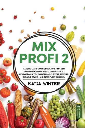 Mixprofi hausgemacht statt - mixprofi, 2: