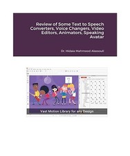 Review of Some Text to Speech Converters, Voice Changers, Video Editors, Animato