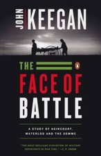 The Face of Battle: A Study of