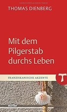 Mit dem Pilgerstab durchs