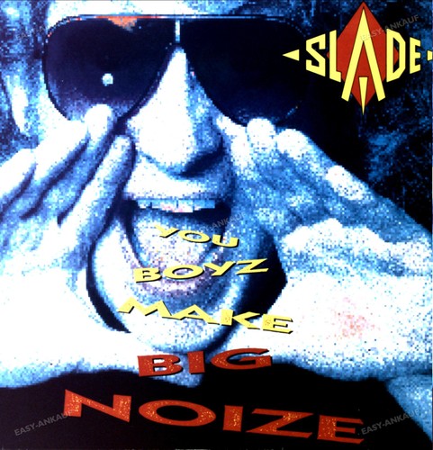 Slade you boyz make big - make,