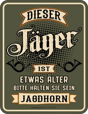 Blechschild Dieser Jäger ist