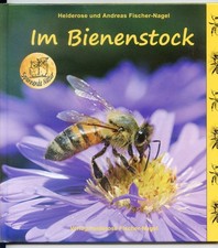 Im Bienenstock von Heiderose & Andreas Fischer-Nagel - Spannende Natur - 2017