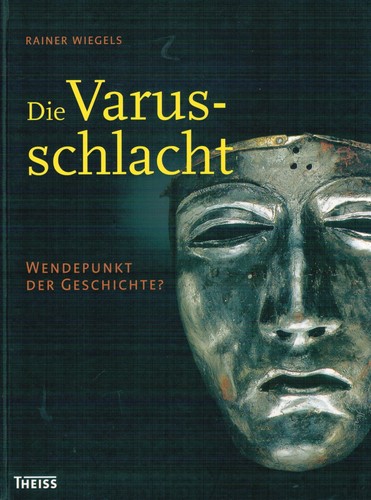Die varusschlacht wendepunkt - varusschlacht:,