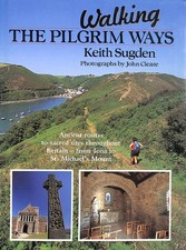 Walking the Pilgrim Ways by Sugden, K.