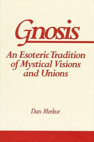 Gnosis esoteric tradition - gnosis:,