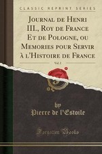 Journal de Henri III., Roy de