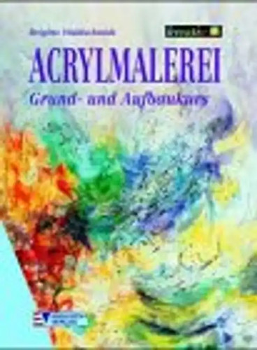 Acrylmalerei grund und - acrylmalerei.,