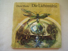 Die Lichtmühle von Dieter Mucke - tolle alte Gedichte und Verse - 1. Aufl. 1985