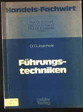 Führungstechniken. Handels-Fachwirt Jeuschede, Gerhard: