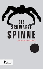Die schwarze Spinne Gotthelf, Jeremias:
