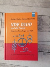 VDE 0100 und die Praxis: Wegweiser für Anfänger und Profis, Gerhard Kiefer