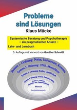 Probleme sind Lösungen: Systemische Beratung und Buch ÖkoSysteme