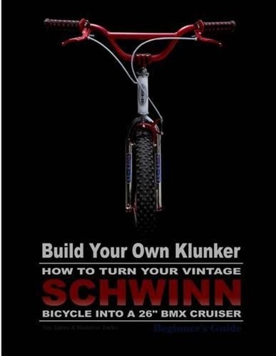 Build your own klunker - your,