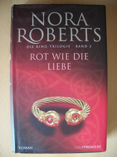 Nora Roberts: Rot wie die Liebe Teil 3 der Trilogie
