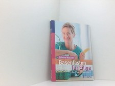 Basenfasten für Eilige: Das 7-Tage-Erfolgsprogramm Wacker, Sabine: