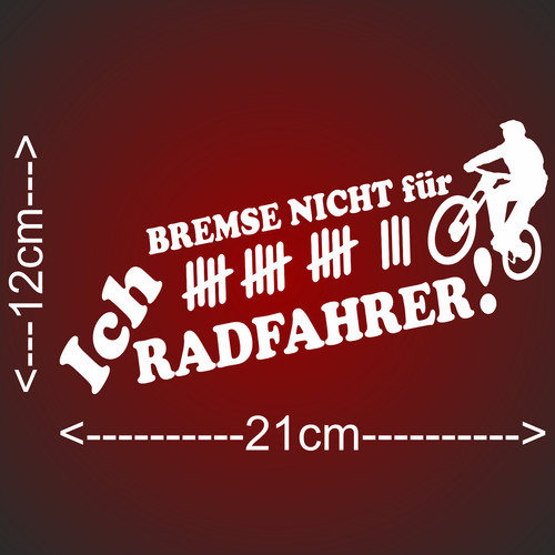 Aufkleber ich bremse nicht - bremse,