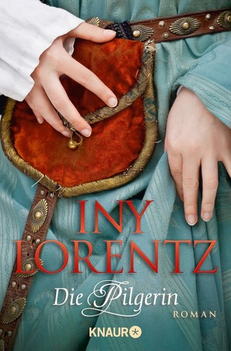 Die pilgerin von iny lorentz - von,