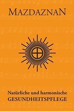 Mazdaznan Natürliche und