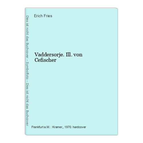 Vaddersorje ill von - ill.,