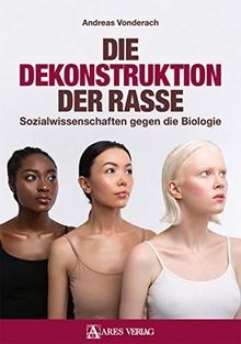 Die dekonstruktion der rasse - dekonstruktion,