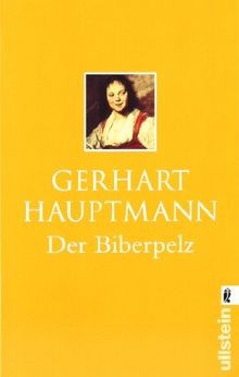 Der biberpelz eine - der,