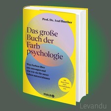 DAS GROSSE BUCH DER FARBPSYCHOLOGIE | Was Farben über uns aussagen - Mode