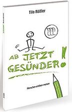 AB JETZT GESÜNDER: Menschen erleben memon von Rößler, Tilo | Buch | Zustand gut