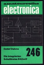 Amateurreihe electronica – 246 - Die integrierten Schaltkreise B 42xx D