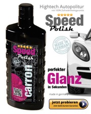 carron Speed Polish Autopolitur Lotuseffekt Hochglanz Schnellpolitur Autopflege