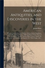 American Antiquities, and
