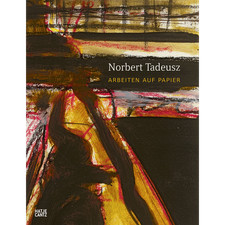 Norbert Tadeusz: Arbeiten auf