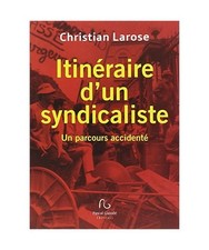 Itinéraire syndicaliste - itinéraire,