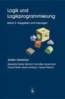 Logik und Logikprogrammierung Band 2: Aufgaben und Lösungen Buch Synchron